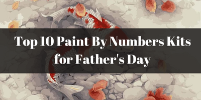 10 Paint by Numbers Kits that are Perfect for Father’s Day